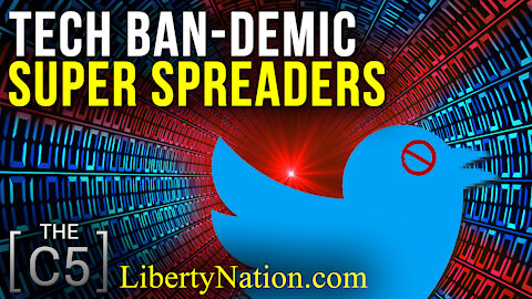 Tech Ban-demic Super Spreaders – C5