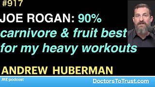 ANDREW HUBERMAN | JOE ROGAN: 90% carnivore & fruit best for heavy workouts