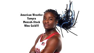 Tamyra Mensah-Stock Wins Wrestling Gold and Loves the USA!!!