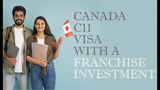 Move to Canada via Franchise Investment and C11