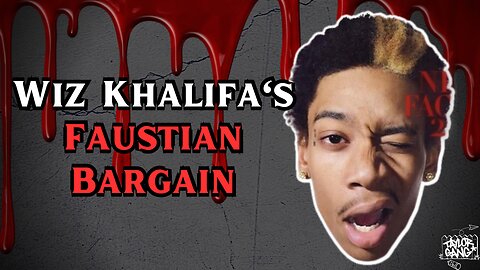 Wiz Khalifa's | Faustian Bargain