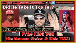Charleston White Gets DISRESPECTFUL & Goes At King Von & Family