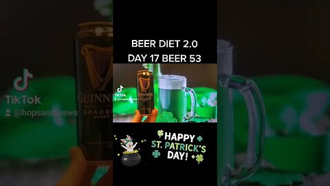 BEER DIET 2.0 DAY 17 BEER 53 #saintpatricksday #stpatricksday #green #guinness #beerdiet