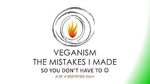 Veganism - The Mistakes I Made :)