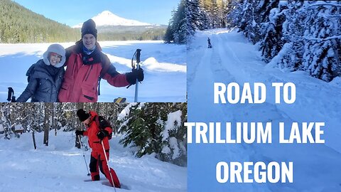 SNOWSHOEING TRILLIUM LAKE OREGON * GETTING HERE IS HARD BUT IT'S WORTHTED THE SCENERY IS BEAUTIFUL!