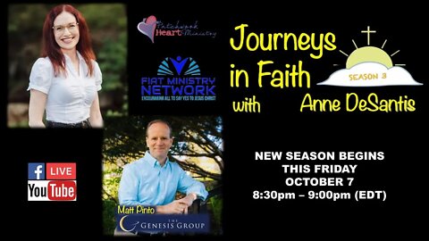 Journeys in Faith with Anne DeSantis featuring Matthew Pinto Ep 103