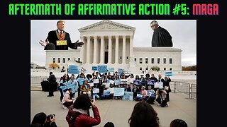 Aftermath Of Affirmative Action #5: MAGA Has Entered The Chat!