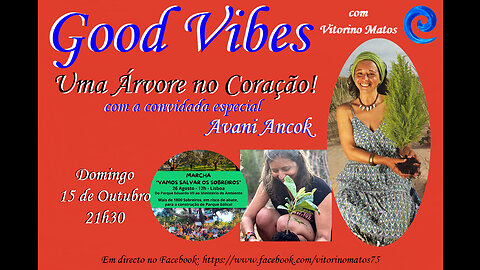 Good Vibes - "Uma Árvore no Coração", com a convidada especial Avani Ancok
