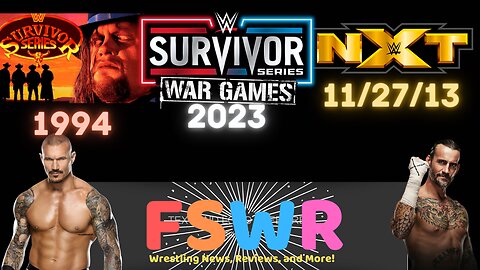 WWE Survivor Series 2023: CM Punk Returns, WWF Survivor Series 1994, NXT 11/27/13 Recap/Review