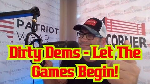 David Nino Rodriguez: Dirty Dems - Let The Games Begin!
