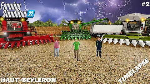 HUGE CORN HARVEST IN THE RAIN!! 🌽🌧 | MULTIPLAYER | HAUT-BEYLERON | TIMELAPSE | FS22 | EPISODE 2