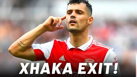 GRANIT XHAKA AGREES TO LEAVE ARSENAL - £200M+ SUMMER BUDGET - TODAY'S ARSENAL TRANSFER UPDATE!