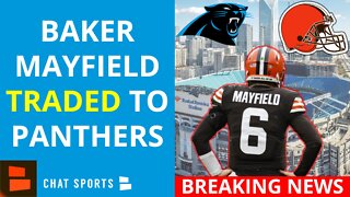 BREAKING: Baker Mayfield Traded To Carolina Panthers
