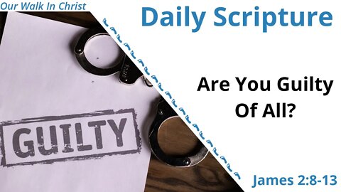 Are You Guilty Of All? | James 2:8-13