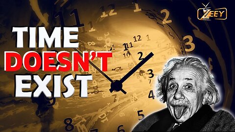 The real reason why time doesn't exist | theory of relativity | gravity | space and time | zeey