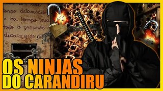 A HISTÓRIA E A IMPORTÂNCIA DOS "NINJAS" NO DIA A DIA DA MAIOR CADEIA DO BRASIL