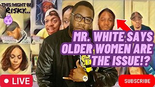 MR. WHITE SAYS OLDER BLACK WOMEN R THE ONES WITH THE ISSUE, NOT MEN HANGING OUT WITH THEIR FRIENDS!