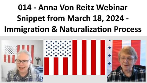 014 - AVR Webinar Snippet from March 18, 2024 - Immigration & Naturalization Process