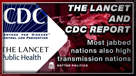 The lancet "CDC finds 4 of top 5 most jabbed nations also are the highest transmission nations"
