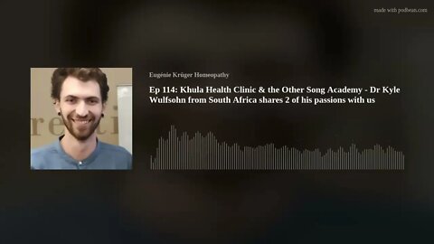 Ep 114: Khula Health Clinic & the Other Song Academy - Dr Kyle Wulfsohn from South Africa shares 2 o