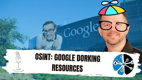 Google Dorking Resources for OSINT