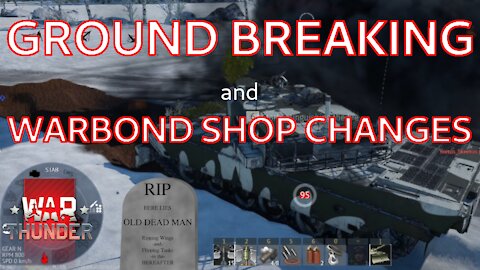 Ground Breaking Release and Warbond Shop Changes [War Thunder]
