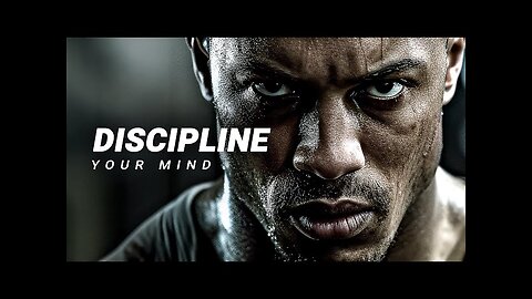 DISCIPLINE YOUR MIND - Motivational Speech