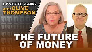 CBDC's and the End of Fiat Currency With Clive Thompson