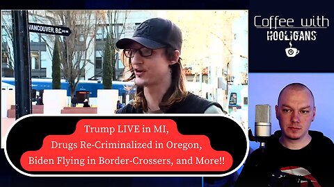Trump LIVE in MI, Drugs Re-Criminalized in Oregon, Biden Flying in Border-Crossers, and More!!