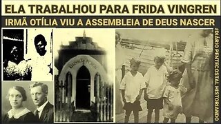 OTÍLIA MARIA DA ROCHA ● CASAL VINGREN ● BELÉM DO PARÁ ● FUNDAÇÃO DA ASSEMBLEIA DE DEUS NO BRASIL