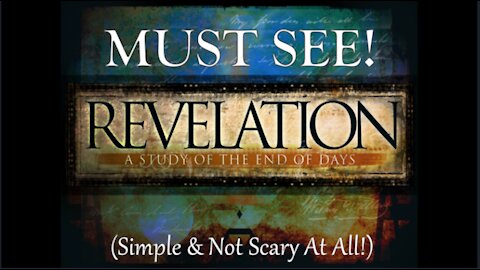 Q - It's Time to Understand REVELATION - EASY & Not Scary At All! 7.4.18