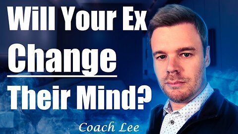 Will My Ex Change Their Mind About Breaking Up With Me?