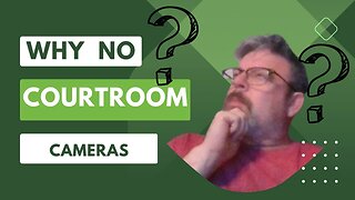 Why No Cameras in the TX Court rooms?