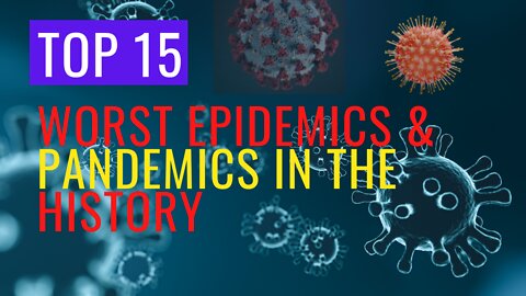 15 worst pandemics in the history of mankind
