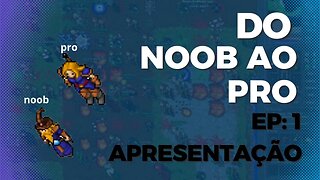 DO NOOB AO PRO - TIBIA - EPISÓDIO 1 #EP01