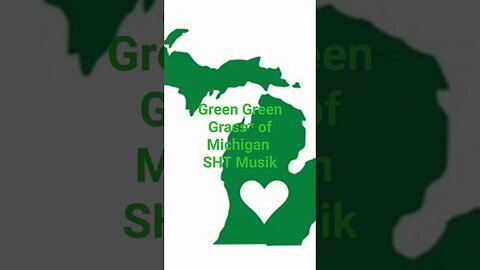 Green Green Grass of Michigan SHT MUSIK
