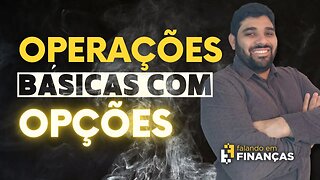 Operações Básicas com Opções (Aula Bônus)