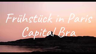 Capital Bra - Frühstück in Paris (Lyrics)