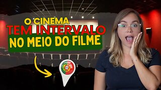 CINEMA em PORTUGAL é diferente? Veja essas CURIOSIDADES!