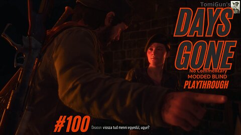 Days Gone Part 100: Never Give Up Hope, Justine!