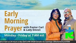 Early morning prayer with Pastor Carl & Lady Devon Mitchell