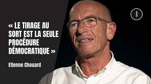 "Avec l'ÉLECTION, le peuple ABDIQUE sa SOUVERAINETÉ" | Etienne Chouard