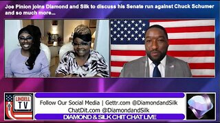 Joe Pinion joins Diamond and Silk to discuss his Senate run against Chuck Schumer and so much more.