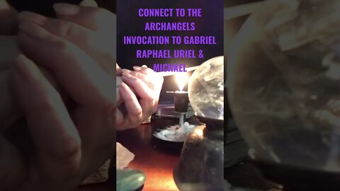 INVOCATION TO ARCHANGELS 🕯CALL TO GABRIEL URIEL MICHAEL &RAPHAEL 💥DIVINE PROTECTION