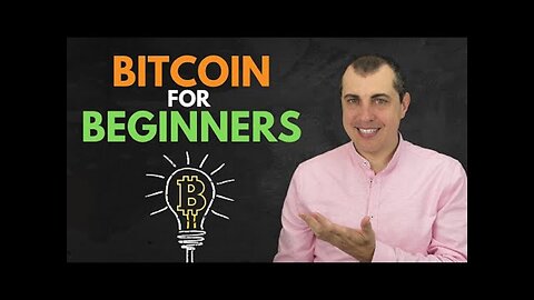 Bitcoin for Beginners： Bitcoin Explained in Simple Terms