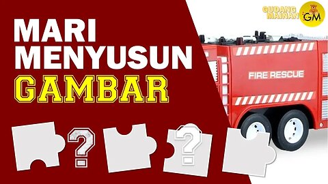 Membangun kecerdasan anak sejak dini || mainan anak || menyusun Gambar TRUCK PEMADAM KEBAKARAN