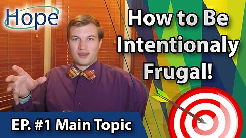 Frugality Part 1 - Intentionality - Where do Whims End and Intentionality Begin? - Main Topic #1