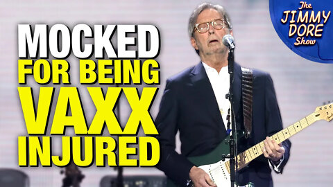 Eric Clapton Gets COVID & Corporatist Celebrate Wildly