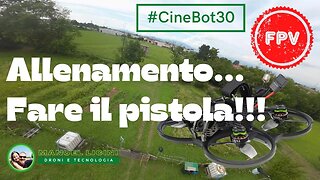 Allenamento con CineBot30, fare il pistola!!! 🔫