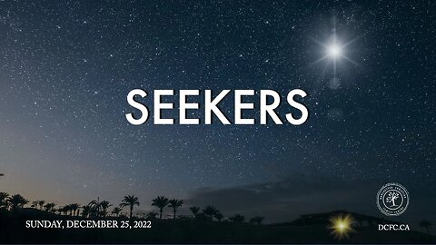 Seekers | December 25 2022 | Pastor Anita